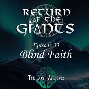 Blind Faith (e33) - Return of the Giants D&D 5e Campaign