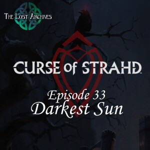 Darkest Sun (e33) | Curse of Strahd | D&D 5e Campaign