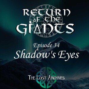 Shadow’s Eyes (e34) - Return of the Giants D&D 5e Campaign