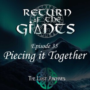 Piecing it Together (e35) - Return of the Giants D&D 5e Campaign