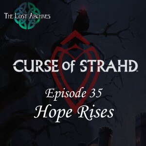 Hope Rises (e35) | Curse of Strahd | D&D 5e Campaign