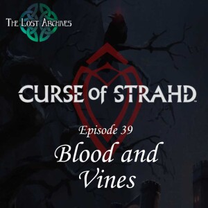 Blood and Vines (e39) | Curse of Strahd | D&D 5e Campaign