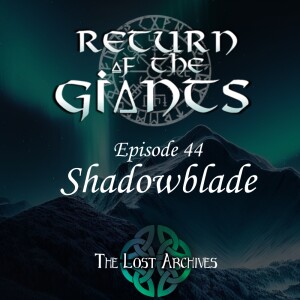Shadowblade (e44) | Return of the Giants | D&D 5e Campaign