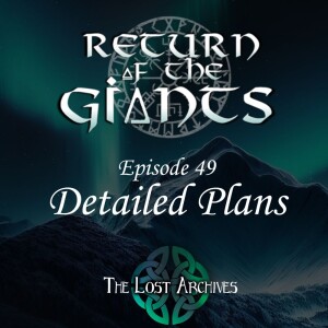 Detailed Plans (e49) | Return of the Giants | D&D 5e Campaign