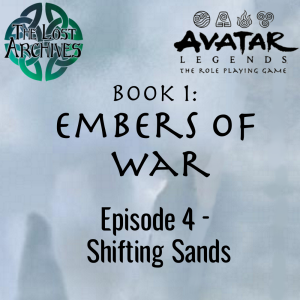 Shifting Sands (Episode 4) - Avatar Legends Book 1: Embers of War | The Lost Archives