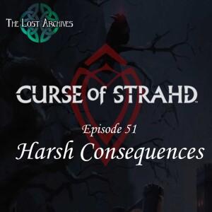 Harsh Consequences (e51) | Curse of Strahd | D&D 5e Campaign