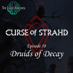 Druids of Decay (e58) | Curse of Strahd | D&D 5e Campaign
