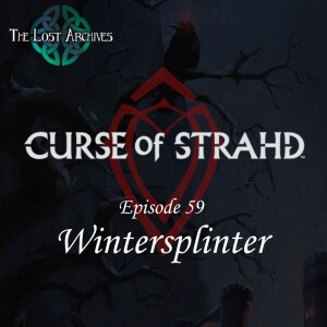 Wintersplinter (e59) | Curse of Strahd | D&D 5e Campaign