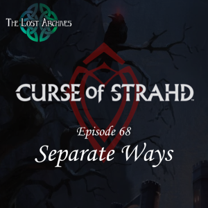 Separate Ways (e68) | Curse of Strahd | D&D 5e Campaign