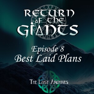 Best Laid Plans (e8) - Return of the Giants D&D 5e Campaign