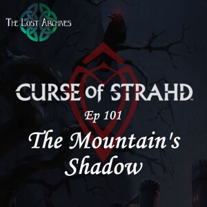 The Mountain's Shadow (e101) | Curse of Strahd | D&D 5e Campaign