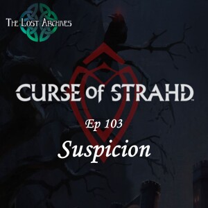 Suspicion (e103) | Curse of Strahd | D&D 5e Campaign