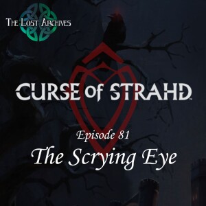 The Scrying Eye (e81) | Curse of Strahd | D&D 5e Campaign