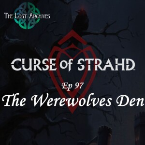 The Werewolves Den (e97) | Curse of Strahd | D&D 5e Campaign
