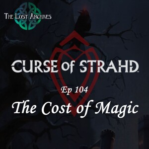 The Cost of Magic (e104) | Curse of Strahd | D&D 5e Campaign