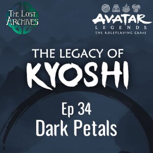 Dark Petals (e34) | The Legacy of Kyoshi | Avatar Legends