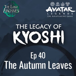 The Autumn Leaves (e40) | The Legacy of Kyoshi | Avatar Legends