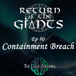 Containment Breach (e80) | Return of the Giants | D&D 5e Campaign