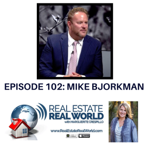 Episode 102: Mike Bjorkman | Are We In For a Real Estate World War 3?