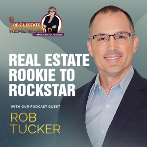 Real Estate Rookie to Rockstar | Rob Tucker Episode