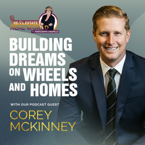 Building Dreams on Wheels and Homes | Corey Mckinney Episode