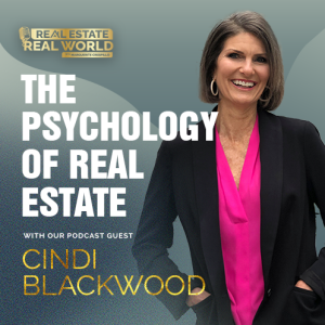 The Psychology of Real Estate | Cindi Blackwood Episode