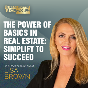 The Power of Basics in Real Estate: Simplify to Succeed