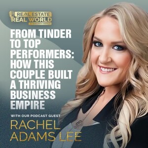 From Tinder to Top Performers: How This Couple Built a Thriving Business Empire | Rachel Adams Lee Episode