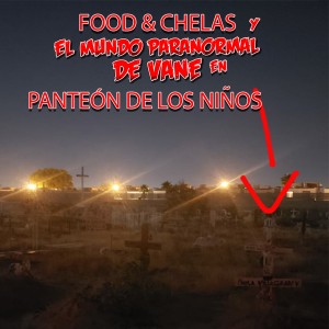 💀En Vivo desde el Panteon con Food & Chelas💀