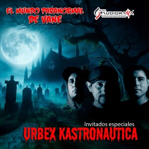 Terror Argentino - Evidencias con Urbex Kastronautica