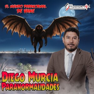 Mothman, Diego Murcia y Paranormalidades