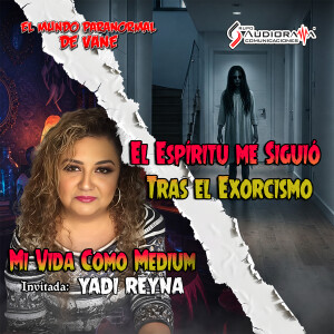 👁️‍🗨️ El Espíritu me Siguió 👣 Tras el Exorcismo 👺