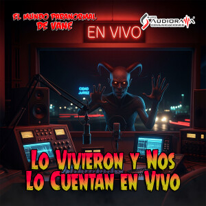 😈 Lo Vivieron... y Nos Lo Cuentan en Vivo 👻📞