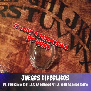 💀Juegos Diabólicos💀 El Enigma de las 28 Niñas y la OuiJa Maldita💀