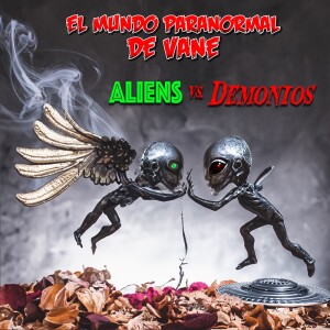 Aliens Vs. Demonios 👽😈