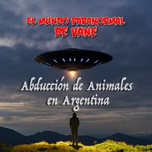 Abducción de Animales en Argentina