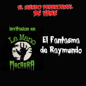 Invitation en radio CDMX. El 👻Fantasma 👻de Raymundo