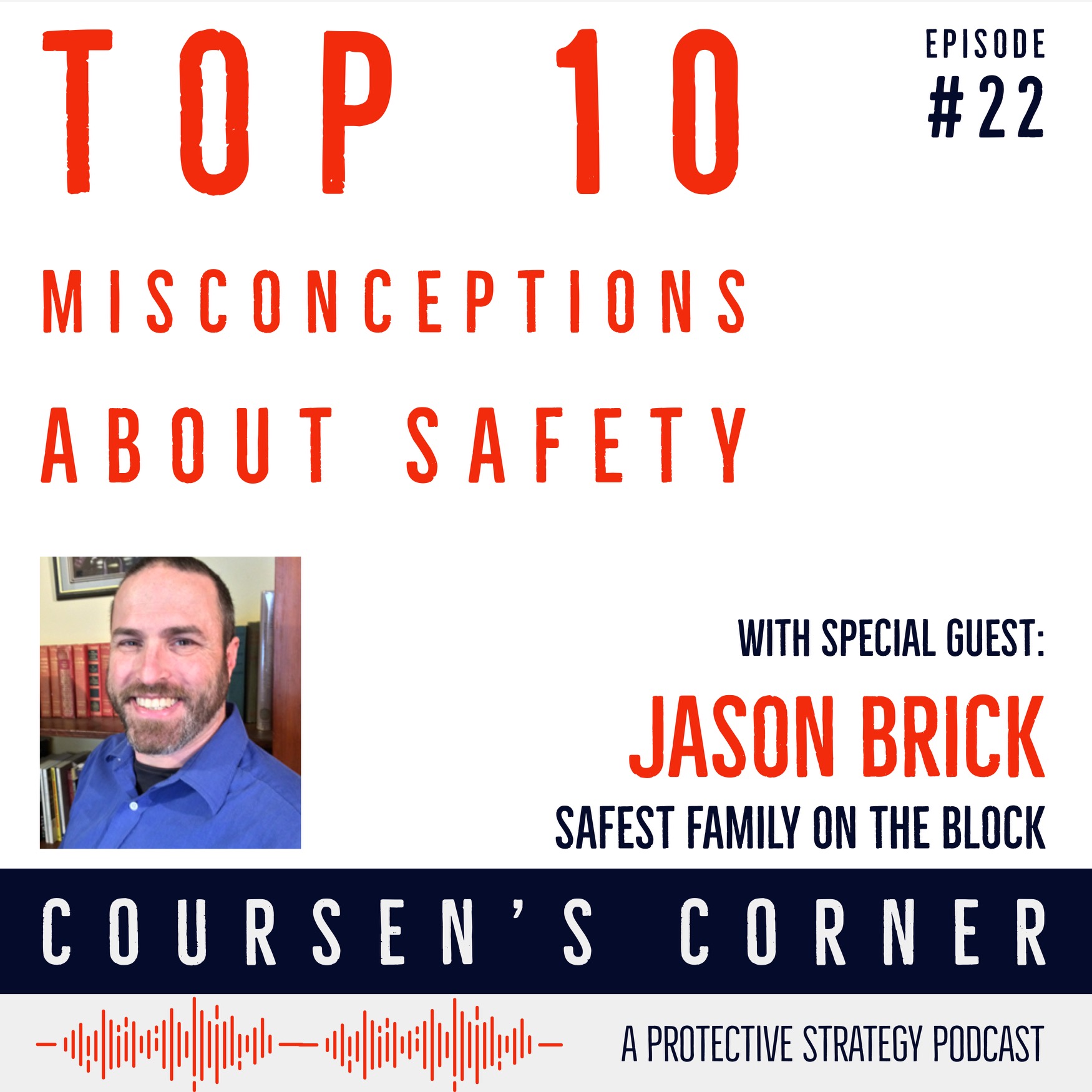 Episode #22: “Top Ten Misconceptions About Safety”