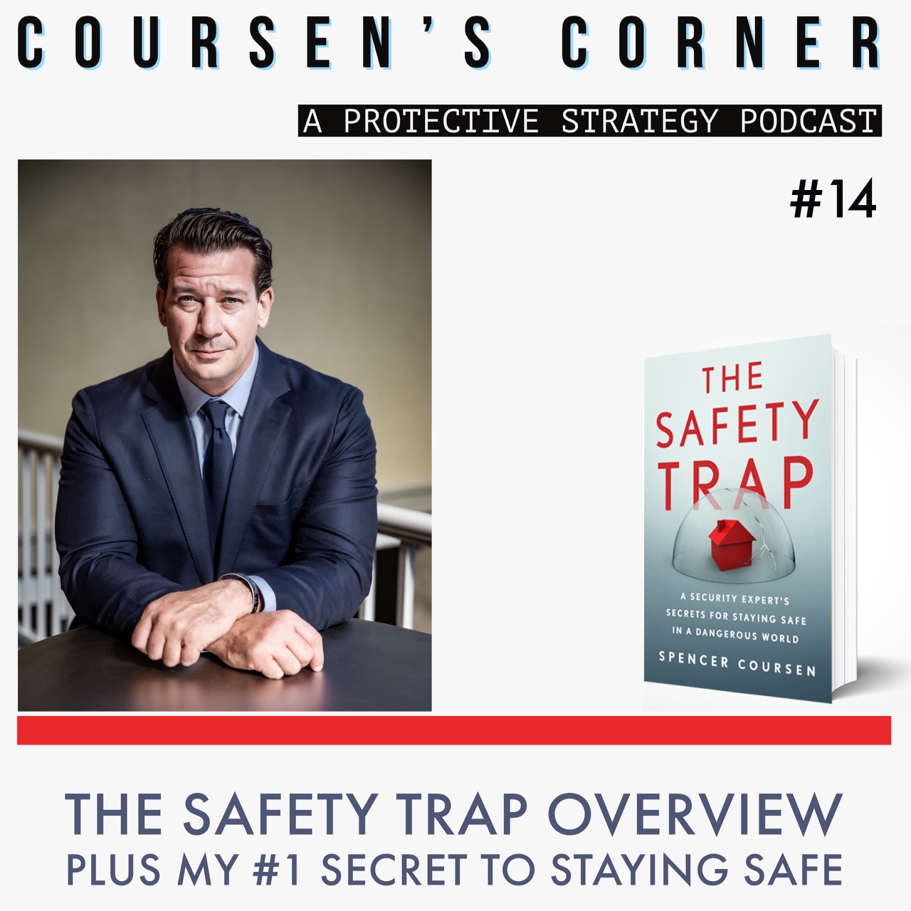 Episode #14: "The Safety Trap Overview PLUS My #1 Secret For Staying Safe"