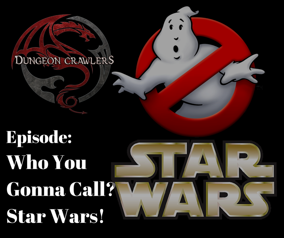 Who You Gonna Call? Star Wars!