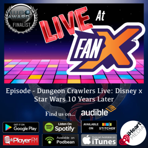 Dungeon Crawlers Live: Disney x Star Wars 10 Years Later