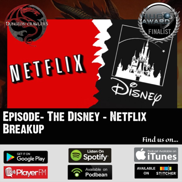 The Disney/Netflix Breakup
