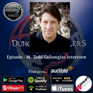 M. Todd Gallowglas Interview