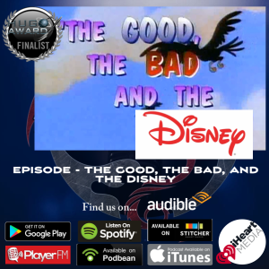 The Good, The Bad, And The Disney