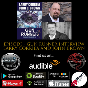 Gun Runner Interview - Larry Corriea and John Brown
