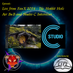 Live From FanX 2024 - the Hobbit Hole Air BnB and Studio C Interviews