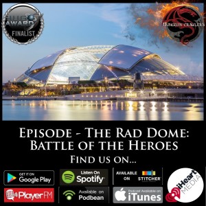The Rad Dome: Battle of the Heroes