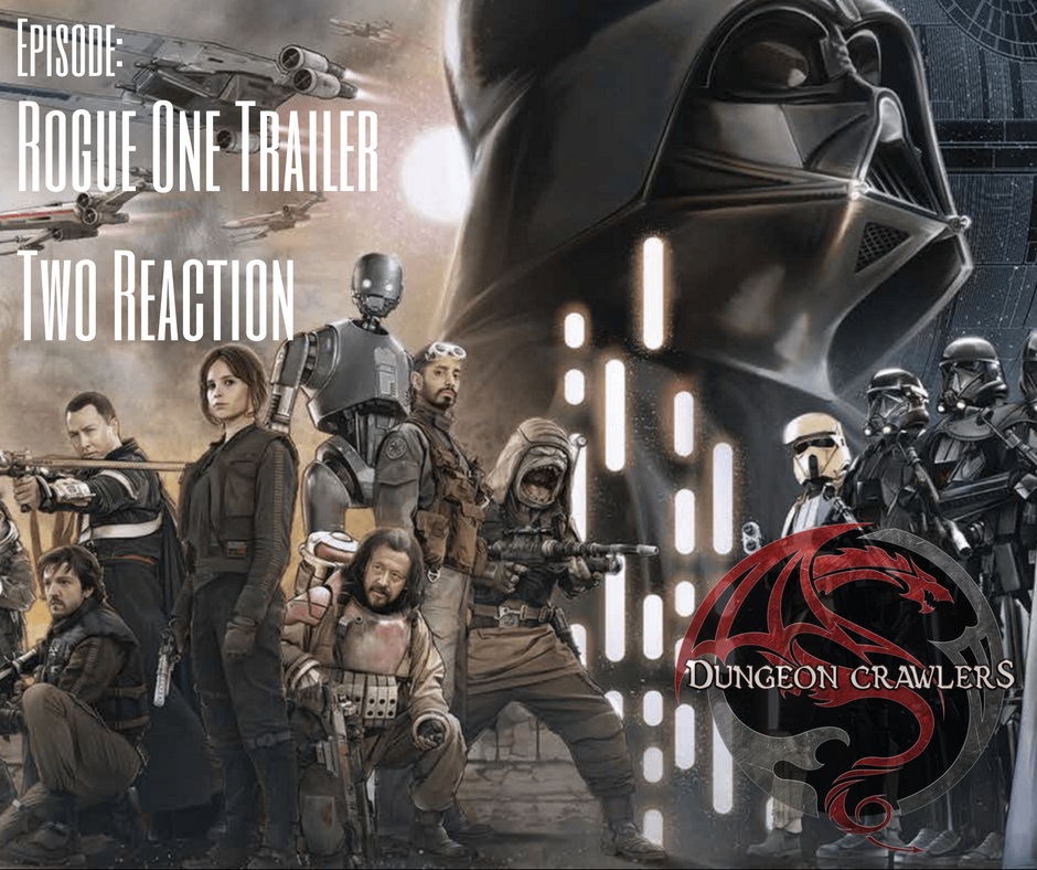 Rogue One Trailer Two Reaction