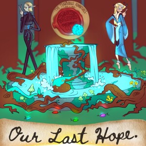 Ep. 62 - Our Last Hope - Part 3