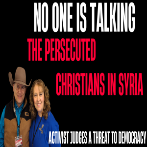 Activist Judges A True Threat To Democracy| Persecuted Christians| Chris Burgard